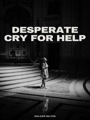 cover image of Desperate Cry for Help